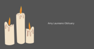 Amy Laureano Obituary