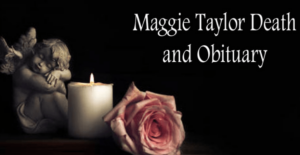 Maggie Taylor Obituary