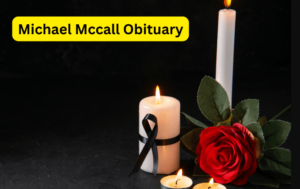 Michael McCall Obituary